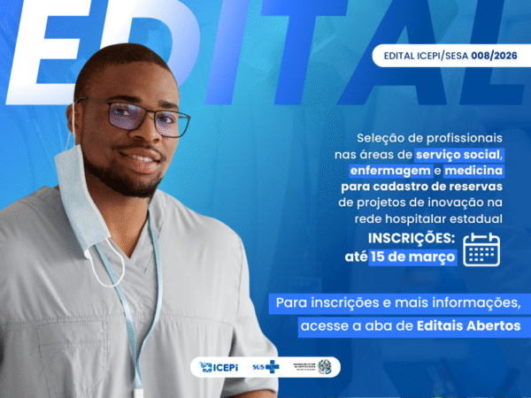 Edital seleciona profissionais para projetos de inovação na rede hospitalar estadual