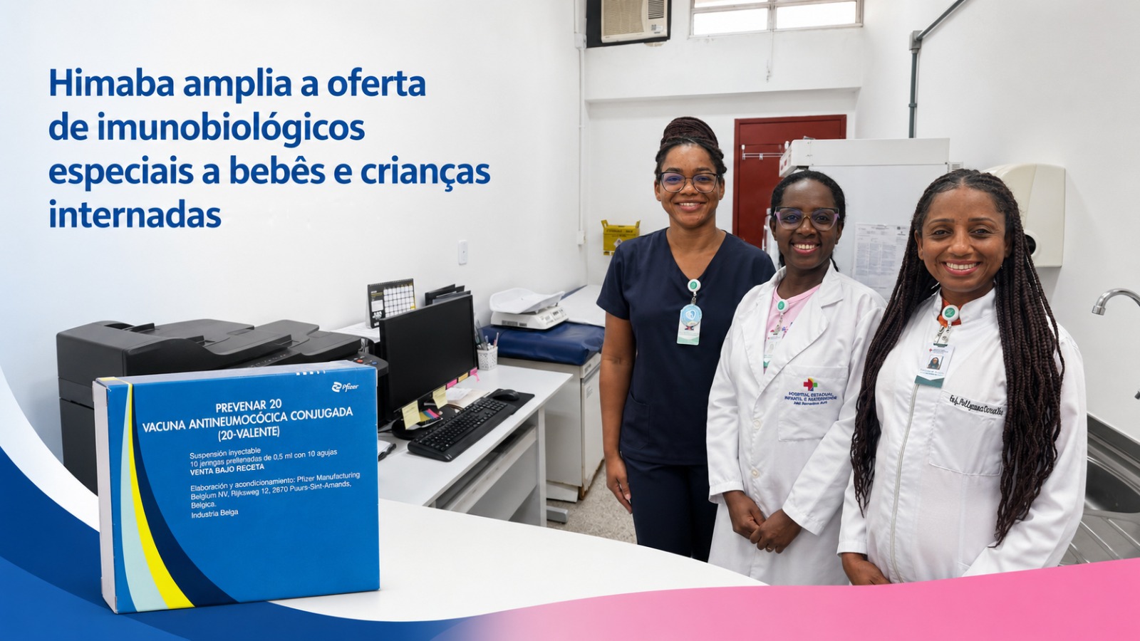 Himaba amplia a oferta de imunobiológicos especiais a bebês e crianças internadas na unidade