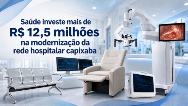 Saúde investe mais de R$ 12,5 milhões na modernização da rede hospitalar capixaba